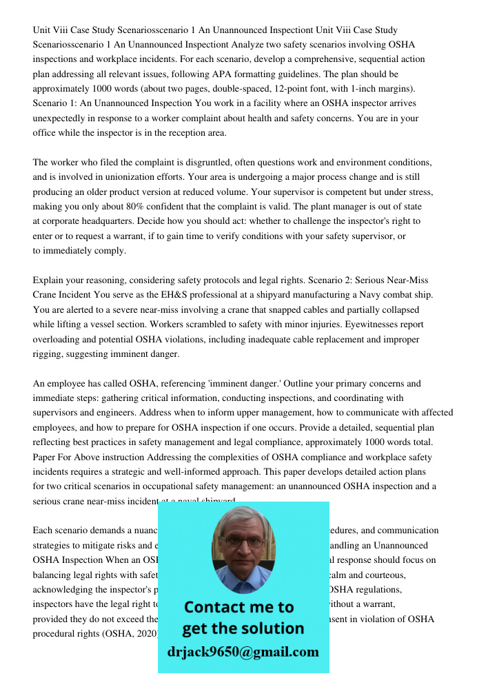 Analyze two safety scenarios involving OSHA inspections and workplace incidents. For each scenario, develop a comprehensive, sequential action plan addressing a