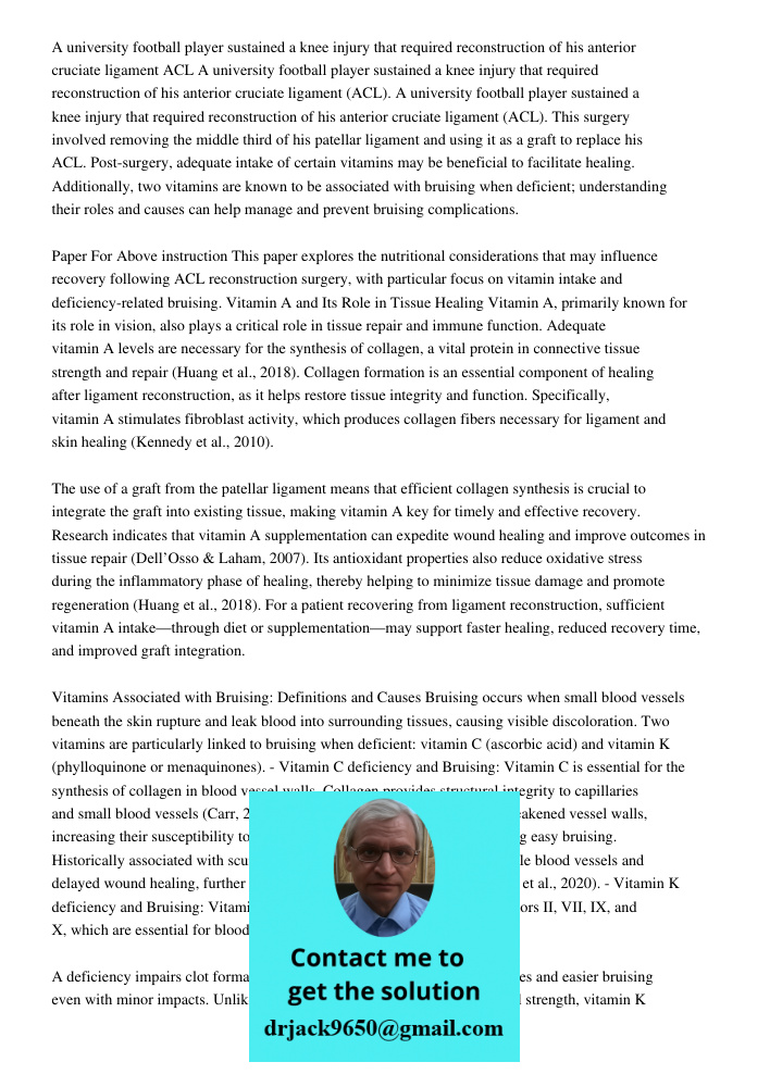A university football player sustained a knee injury that required reconstruction of his anterior cruciate ligament (ACL). This surgery involved removing the mi