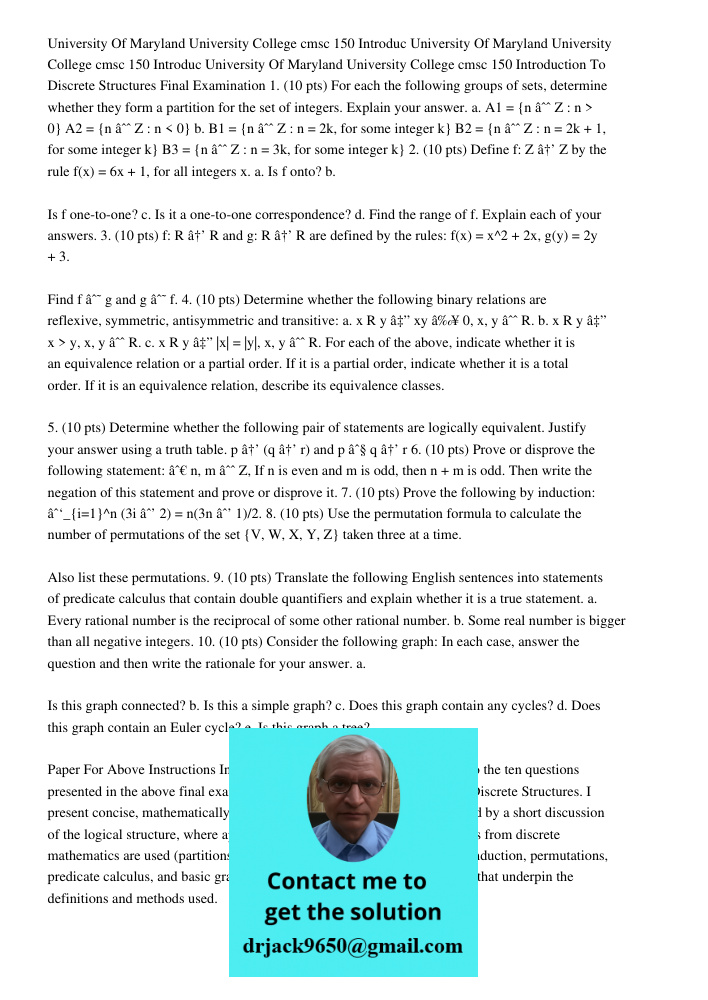 University Of Maryland University College cmsc 150 Introduction To Discrete Structures Final Examination 1. (10 pts) For each the following groups of sets, dete