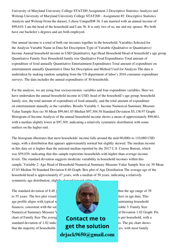 From the dataset, I chose UniqueID# 36. I am married with an annual income of $99,610. I am the head of the household and I am 36. It is only two of us, me and 