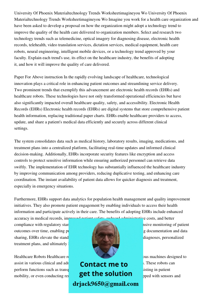 Imagine you work for a health care organization and have been asked to develop a proposal on how the organization might adopt a technology trend to improve the 