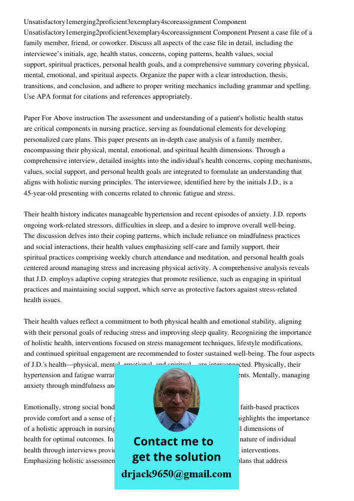 Present a case file of a family member, friend, or coworker. Discuss all aspects of the case file in detail, including the interviewee’s initials, age, health s