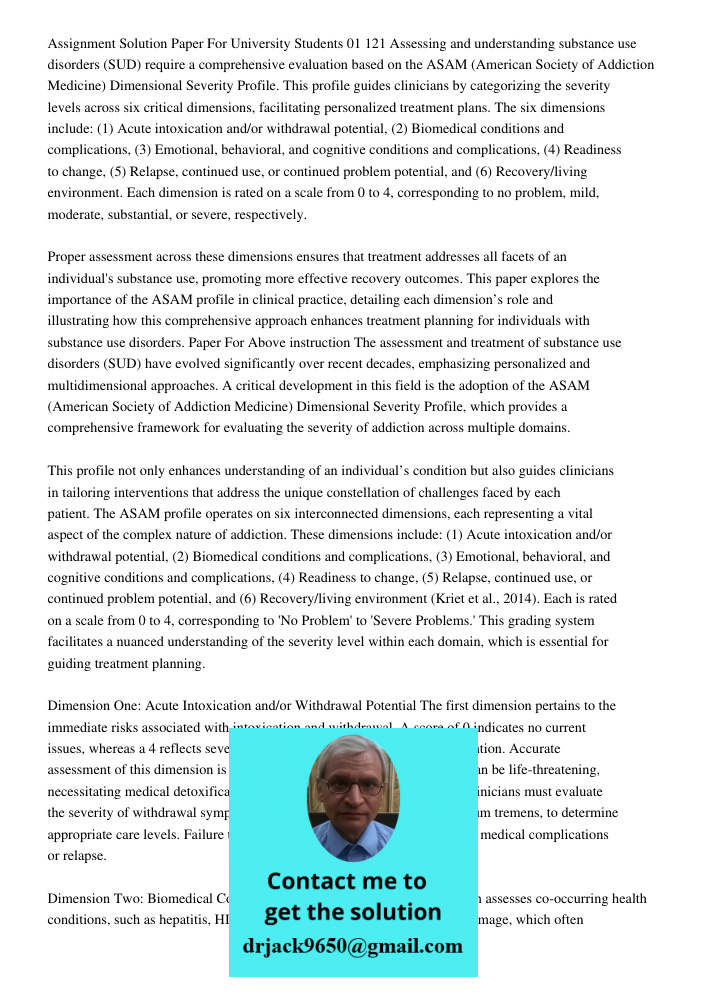 Assessing and understanding substance use disorders (SUD) require a comprehensive evaluation based on the ASAM (American Society of Addiction Medicine) Dimensio