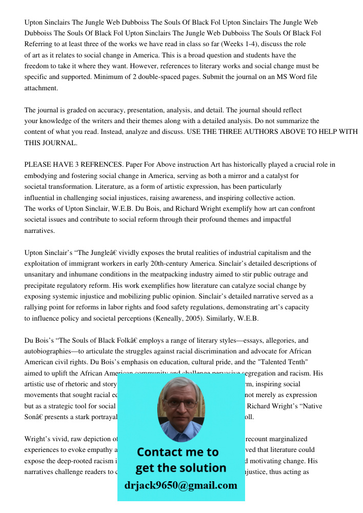 Upton Sinclairs The Jungle Web Dubboiss The Souls Of Black Fol Referring to at least three of the works we have read in class so far (Weeks 1-4), discuss the ro