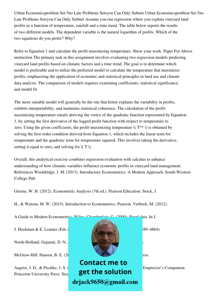 Assume you run regression where you explain vineyard land profits as a function of temperature, rainfall and a time trend. The table below reports the results o