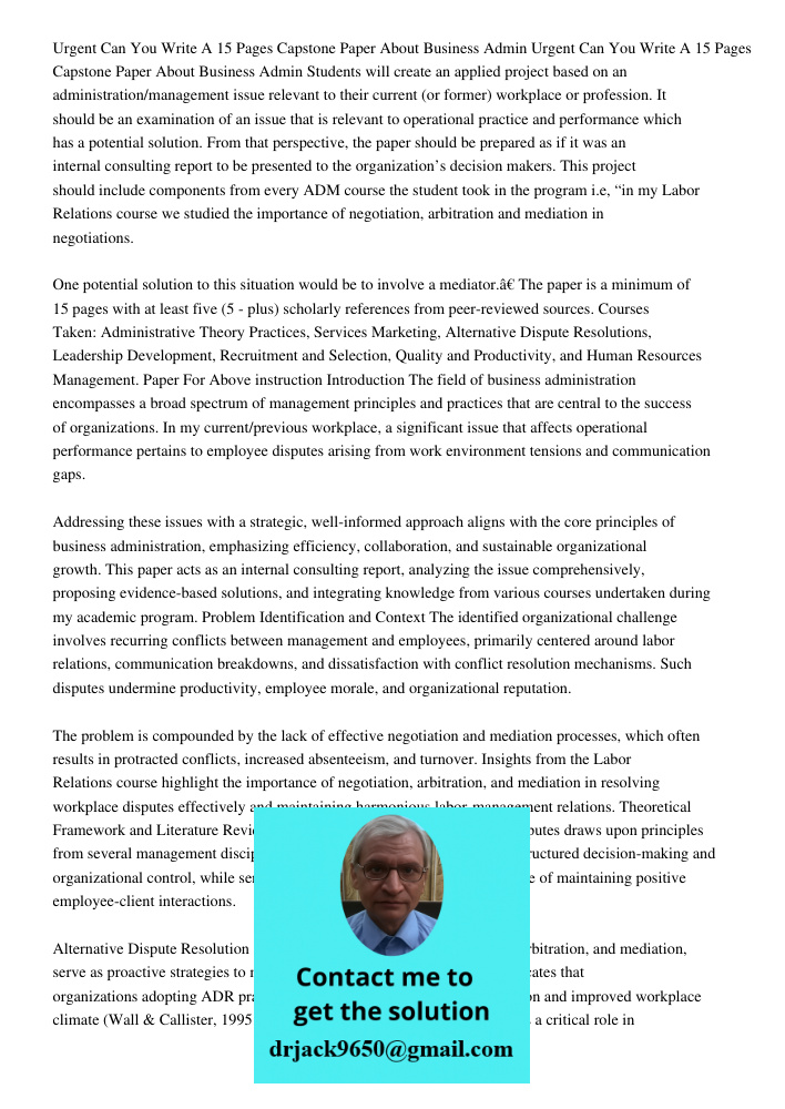 Students will create an applied project based on an administration/management issue relevant to their current (or former) workplace or profession. It should be 