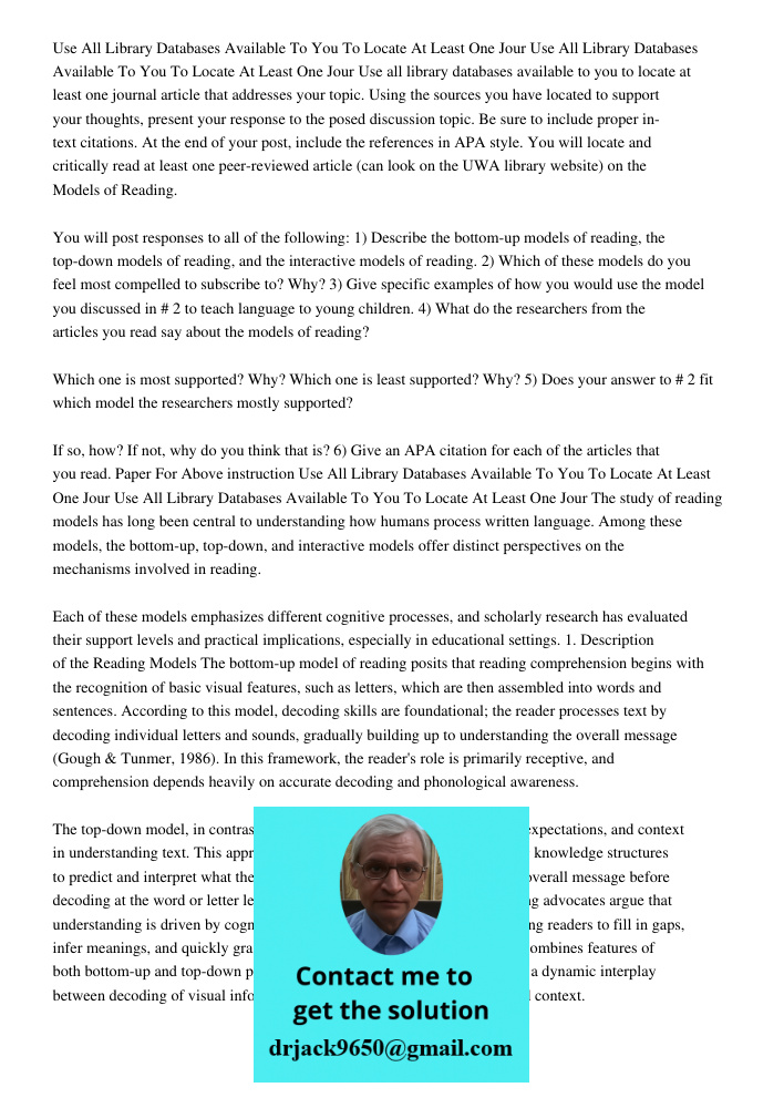 Use all library databases available to you to locate at least one journal article that addresses your topic. Using the sources you have located to support your 