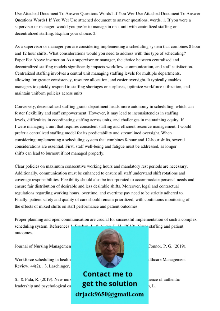 Use attached document to answer questions. words. 1. If you were a supervisor or manager, would you prefer to manage in on a unit with centralized staffing or d