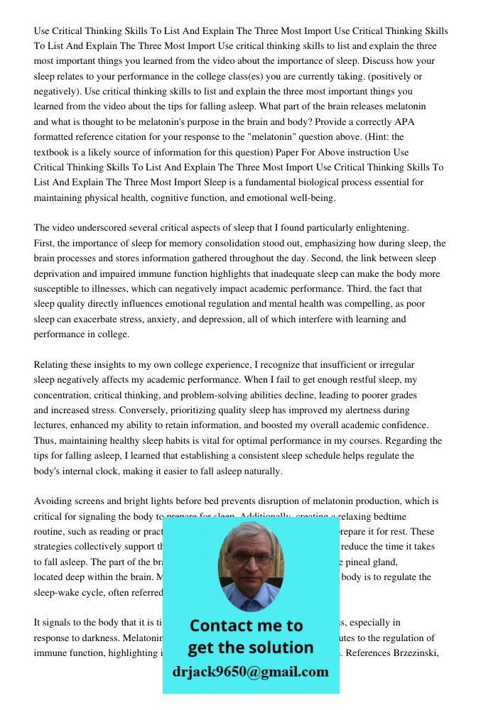 Use critical thinking skills to list and explain the three most important things you learned from the video about the importance of sleep. Discuss how your slee