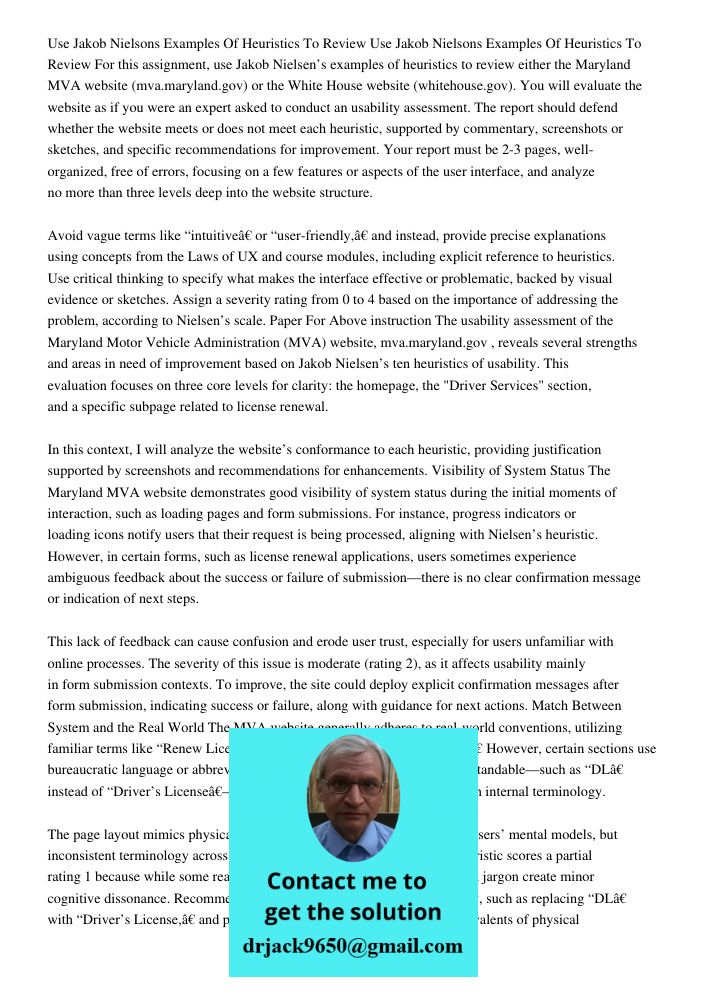 For this assignment, use Jakob Nielsen’s examples of heuristics to review either the Maryland MVA website (mva.maryland.gov) or the White House website (whiteho