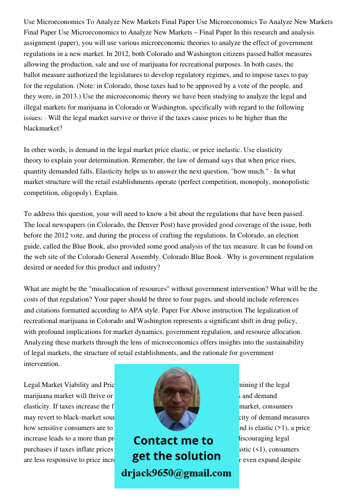 Use Microeconomics to Analyze New Markets – Final Paper In this research and analysis assignment (paper), you will use various microeconomic theories to analyze