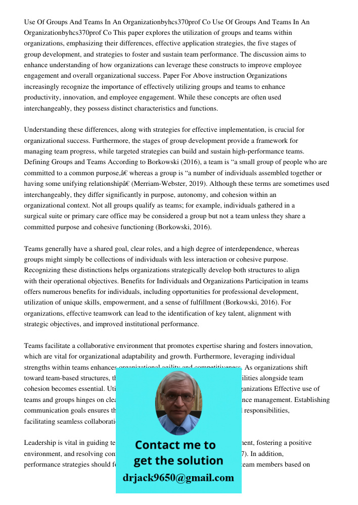 This paper explores the utilization of groups and teams within organizations, emphasizing their differences, effective application strategies, the five stages o
