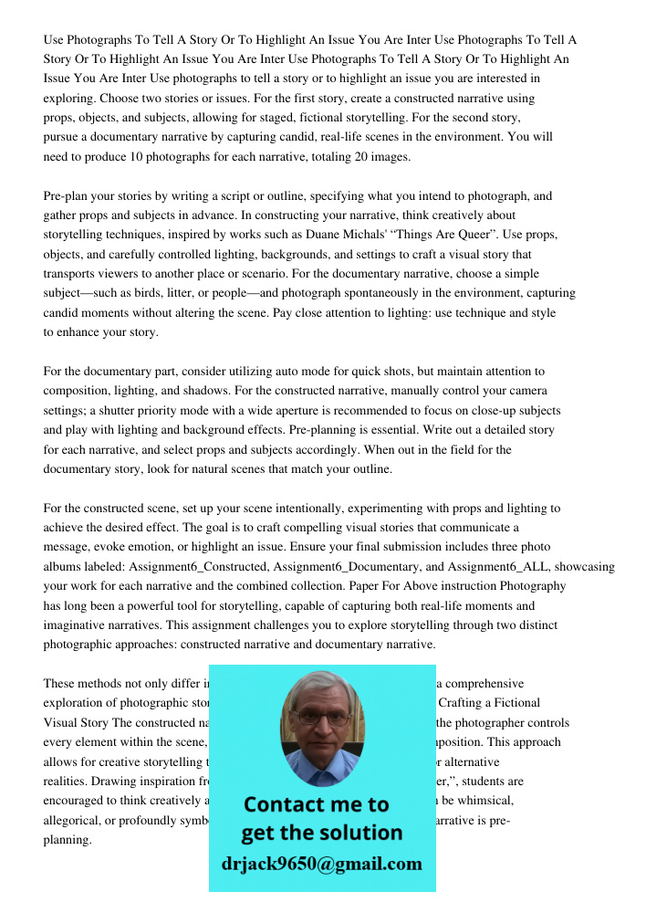 Use Photographs To Tell A Story Or To Highlight An Issue You Are Inter Use photographs to tell a story or to highlight an issue you are interested in exploring.