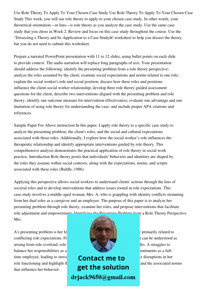 This week, you will use role theory to apply to your chosen case study. In other words, your theoretical orientation—or lens—is role theory as you analyze the c