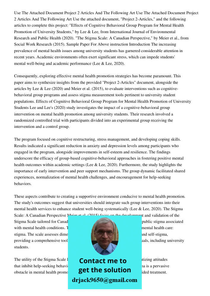 Use the attached document, "Project 2-Articles," and the following articles to complete this project: "Effects of Cognitive Behavioral Group Program for Mental 
