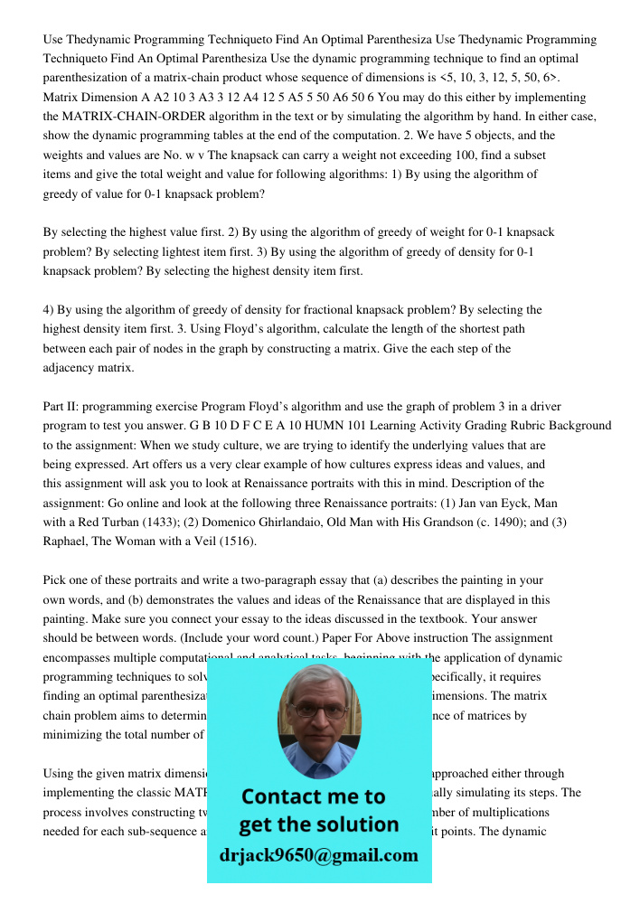 Use the dynamic programming technique to find an optimal parenthesization of a matrix-chain product whose sequence of dimensions is . Matrix Dimension A1 5 10 A