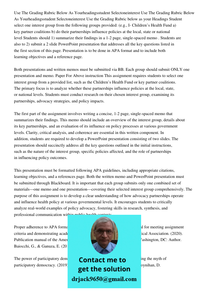 Use the Grading Rubric below as your Headings Student select one interest group from the following groups provided: (e.g., I- Children’s Health Fund a) key part