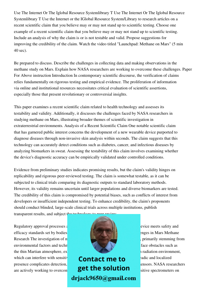 Use the Internet or the IGlobal Resource System/Library to research articles on a recent scientific claim that you believe may or may not stand up to scientific