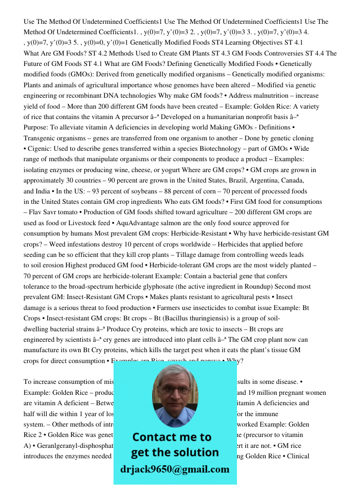 Use The Method Of Undetermined Coefficients1. , y(0)=7, y’(0)=3 2. , y(0)=7, y’(0)=3 3. , y(0)=7, y’(0)=3 4. , y(0)=7, y’(0)=3 5. , y(0)=0, y’(0)=1 Genetically 
