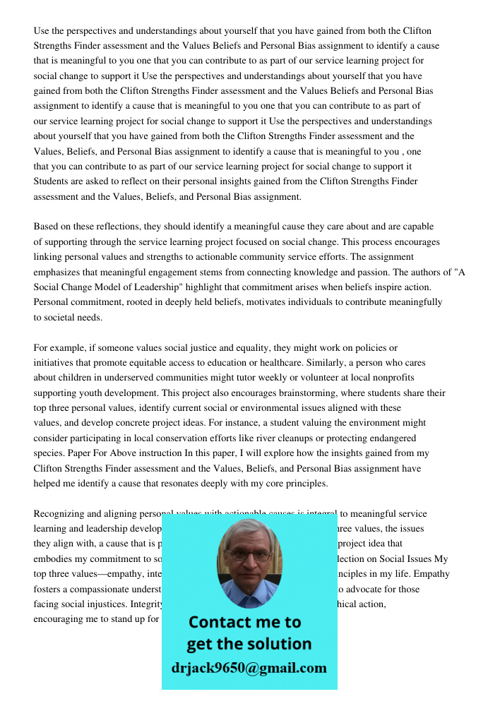 Use the perspectives and understandings about yourself that you have gained from both the Clifton Strengths Finder assessment and the Values Beliefs and Persona
