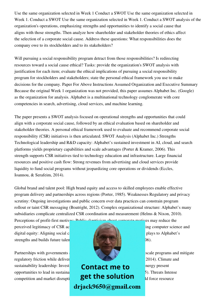 Use the same organization selected in Week 1. Conduct a SWOT analysis of the organization's operations, emphasizing strengths and opportunities to identify a so