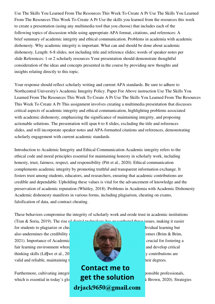 Use the skills you learned from the resources this week to create a presentation (using any multimedia tool that you choose) that includes each of the following