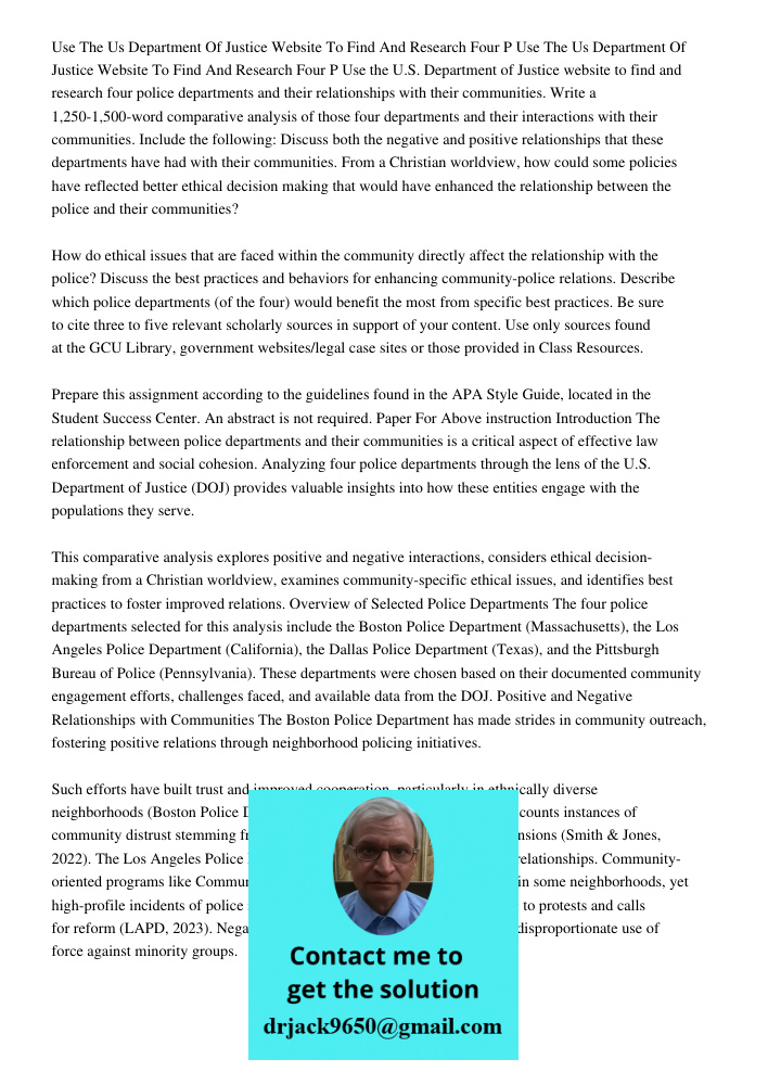 Use the U.S. Department of Justice website to find and research four police departments and their relationships with their communities. Write a 1,250-1,500-word