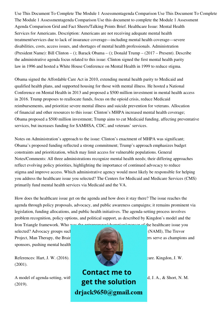 Use this document to complete the Module 1 Assessment Agenda Comparison Grid and Fact Sheets/Talking Points Brief. Healthcare Issue: Mental Health Services for 