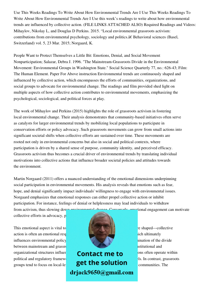Use this week’s readings to write about how environmental trends are influenced by collective action. (FILE LINKS ATTACHED ALSO) Required Readings and Videos: M