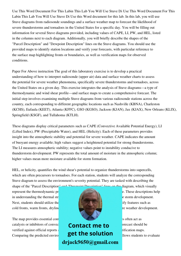 Use this Word document for this lab. In this lab, you will use Stuve diagrams from radiosonde soundings and a surface weather map to forecast the likelihood of 