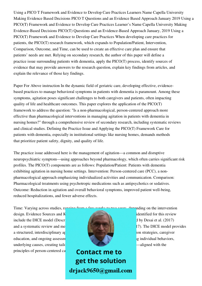 Using a PICO(T) Framework and Evidence to Develop Care Practices When developing care practices for patients, the PICO(T) research framework, which expands to P