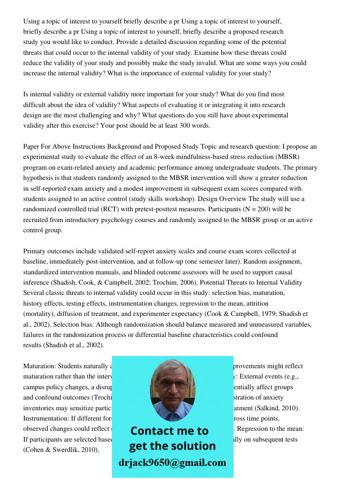 Using a topic of interest to yourself, briefly describe a proposed research study you would like to conduct. Provide a detailed discussion regarding some of the