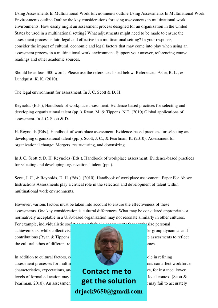 Outline the key considerations for using assessments in multinational work environments. How easily might an assessment process designed for an organization in 