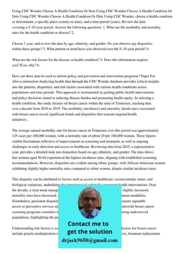 Using CDC Wonder Choose A Health Condition Or Dete Using CDC Wonder, choose a health condition or determinant, a specific place (county or state), and a time pe