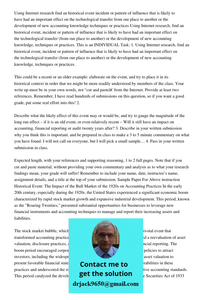 This is an INDIVIDUAL Task: 1. Using Internet research, find an historical event, incident or pattern of influence that is likely to have had an important effec