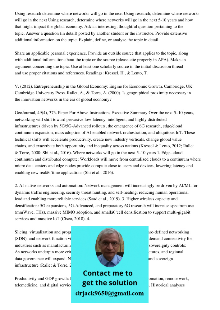 Using research, determine where networks will go in the next 5-10 years and how that might impact the global economy. Ask an interesting, thoughtful question pe