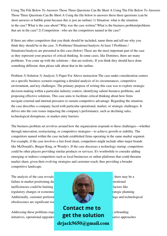 Using the file below to answers those three questions (can be short answers or bubble point because this is just an outline) 1) Situation: what is the situation