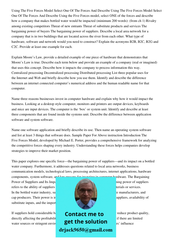 Using the Five Forces model, select ONE of the forces and describe how a company that makes bottled water would be impacted (minimum 200 words): (from ch 1) Riv