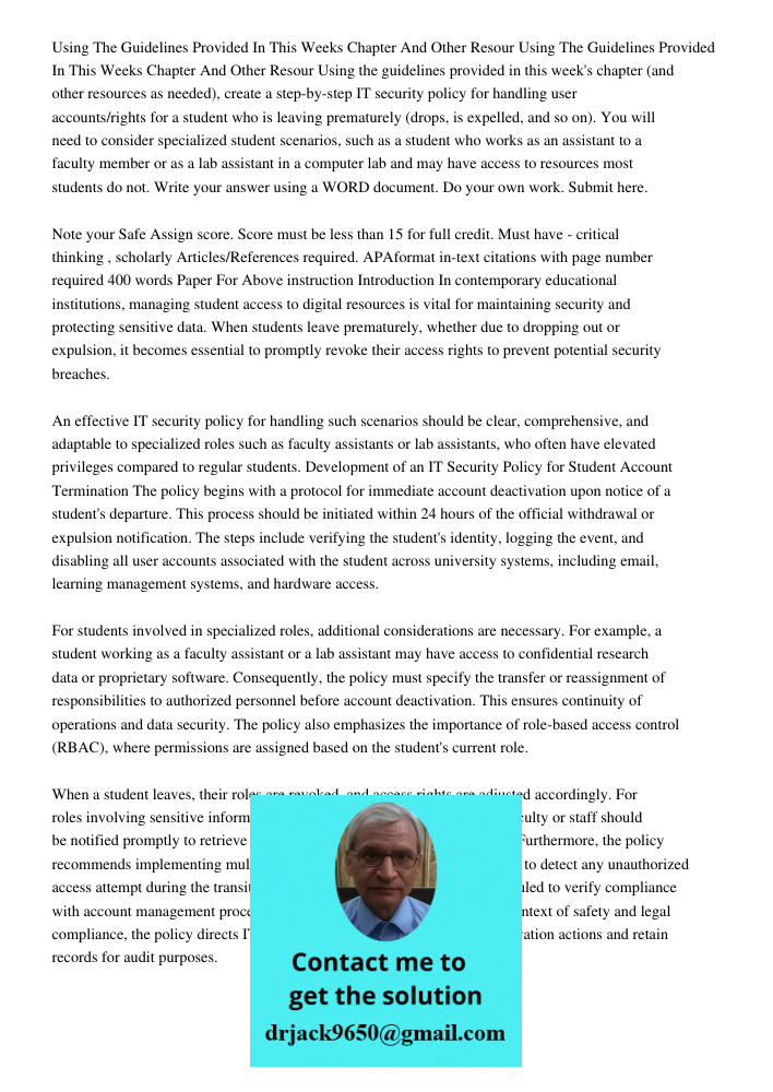 Using the guidelines provided in this week's chapter (and other resources as needed), create a step-by-step IT security policy for handling user accounts/rights