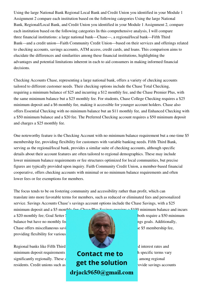 In this comprehensive analysis, I will compare three financial institutions: a large national bank—Chase—, a regional/local bank—Fifth Third Bank—and a credit u