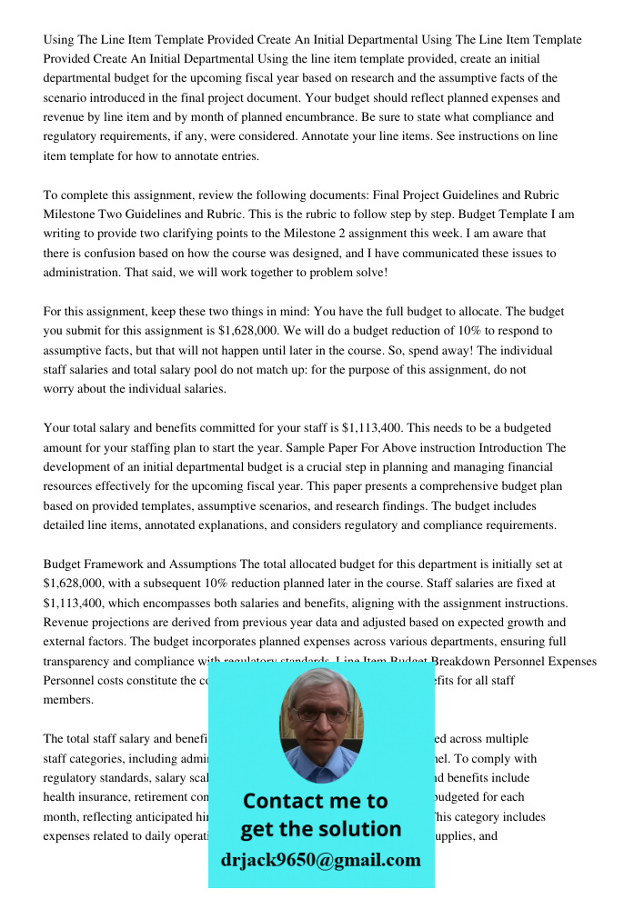 Using the line item template provided, create an initial departmental budget for the upcoming fiscal year based on research and the assumptive facts of the scen
