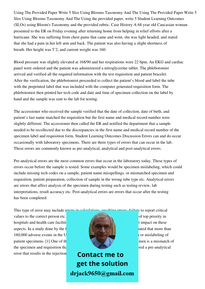 Using the provided paper, write 5 Student Learning Outcomes (SLOs) using Bloom's Taxonomy and the provided rubric. Case History A 68 year old Caucasian woman pr