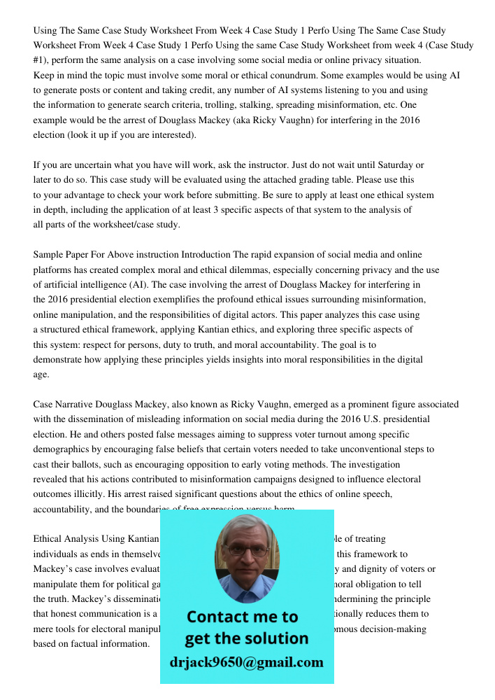Using the same Case Study Worksheet from week 4 (Case Study #1), perform the same analysis on a case involving some social media or online privacy situation. Ke