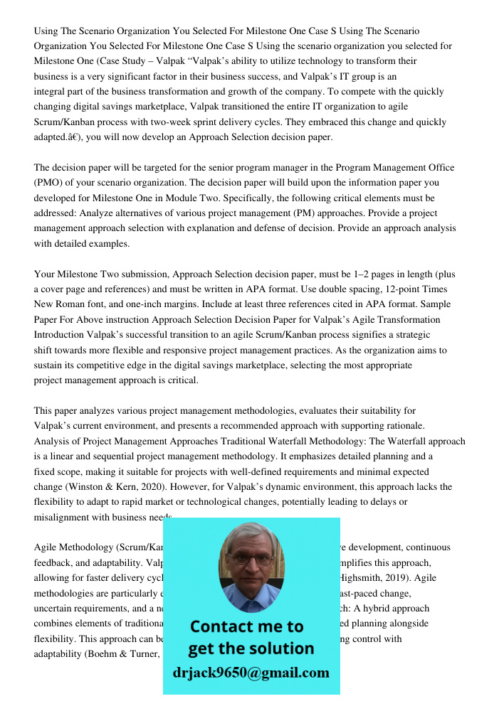 Using the scenario organization you selected for Milestone One (Case Study – Valpak “Valpak’s ability to utilize technology to transform their business is a ver