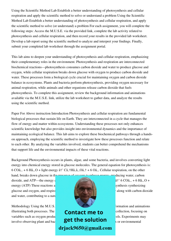 For each assignment, you will complete the following steps: Access the M.U.S.E. via the provided link, complete the lab activity related to photosynthesis and c