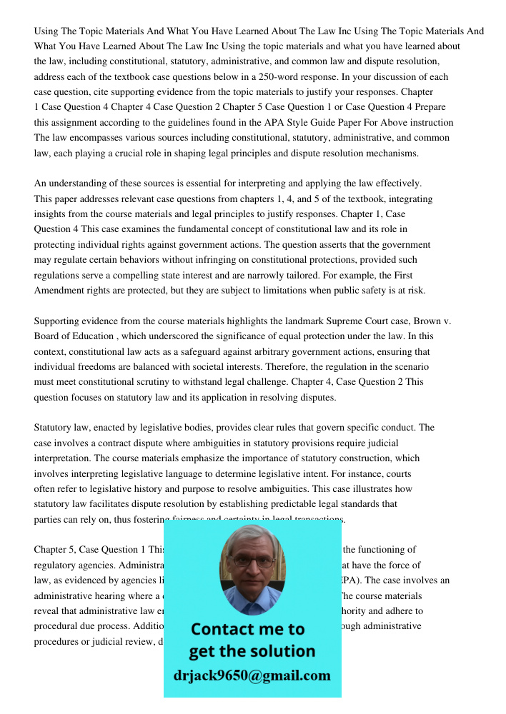 Using the topic materials and what you have learned about the law, including constitutional, statutory, administrative, and common law and dispute resolution, a