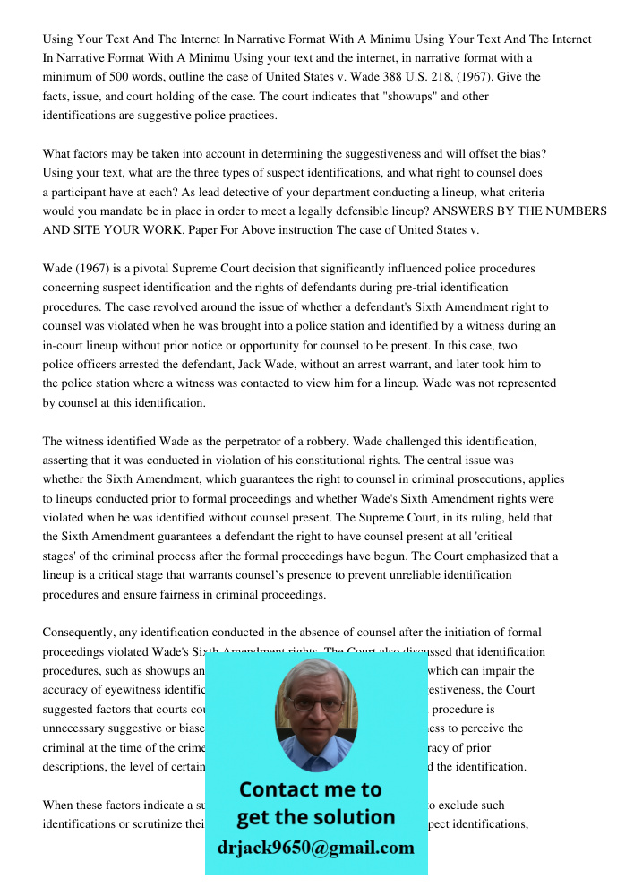 Using your text and the internet, in narrative format with a minimum of 500 words, outline the case of United States v. Wade 388 U.S. 218, (1967). Give the fact
