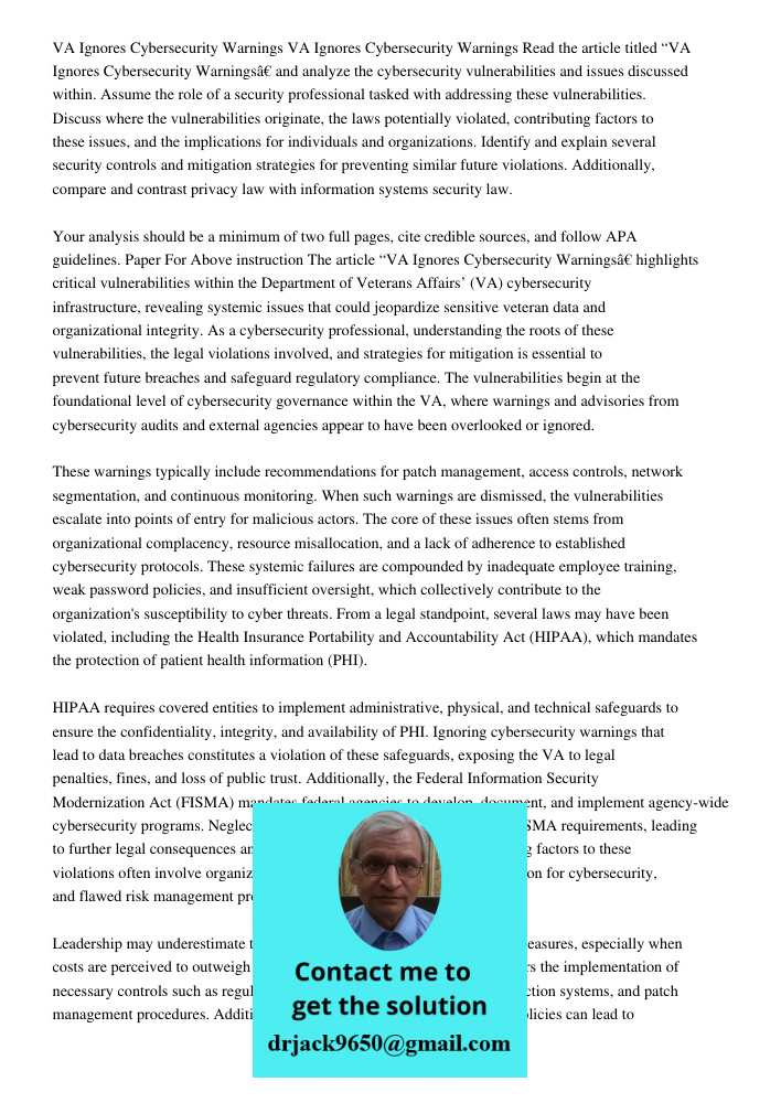 Read the article titled “VA Ignores Cybersecurity Warnings” and analyze the cybersecurity vulnerabilities and issues discussed within. Assume the role of a secu