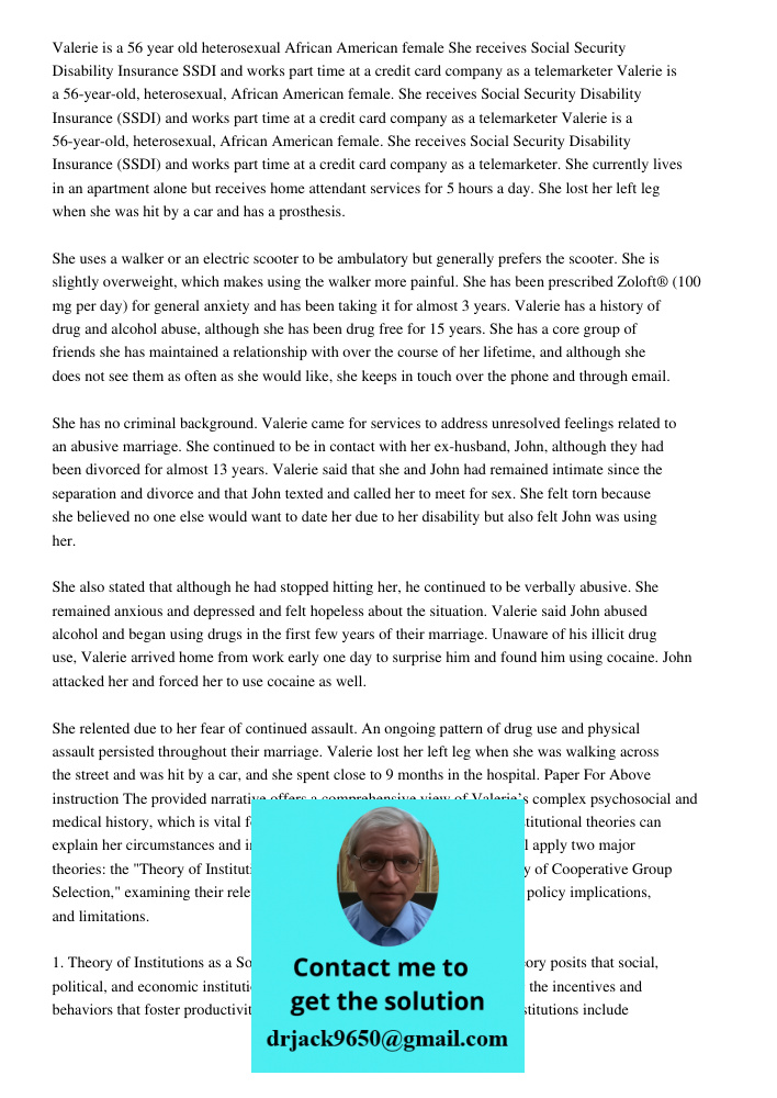 Valerie is a 56-year-old, heterosexual, African American female. She receives Social Security Disability Insurance (SSDI) and works part time at a credit card c