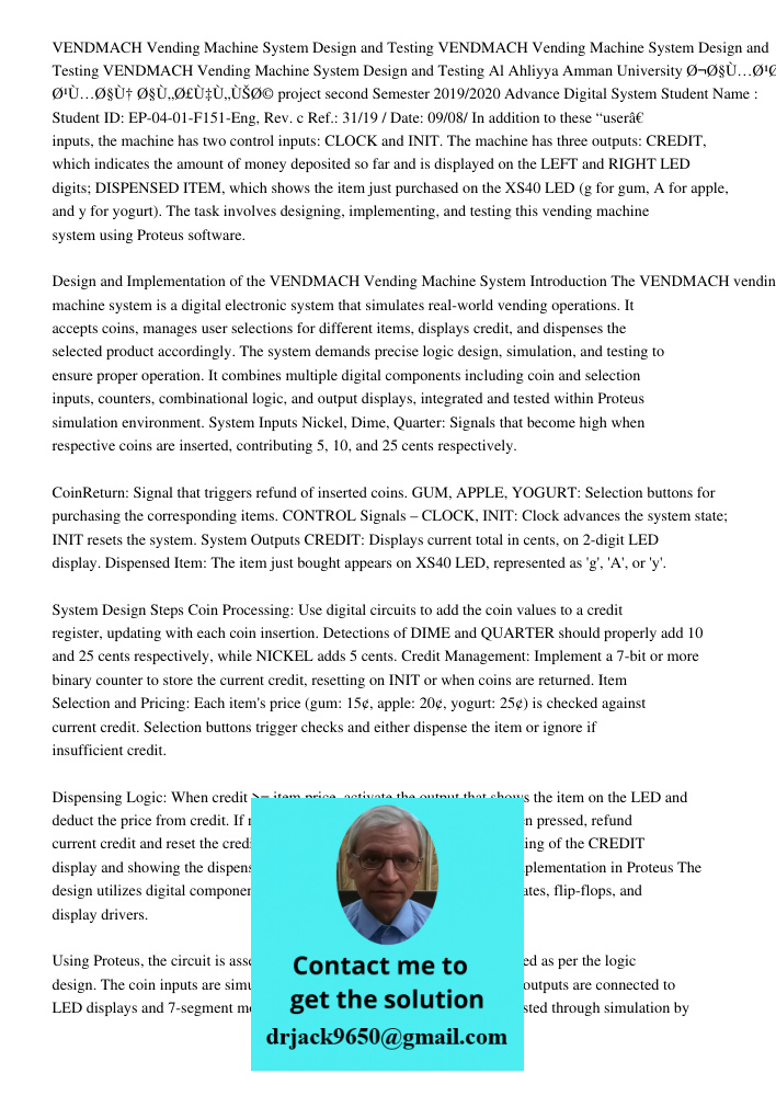 VENDMACH Vending Machine System Design and Testing Al Ahliyya Amman University جامعة عمان الأهلية project second Semester 2019/2020 Advance Digital System Stude